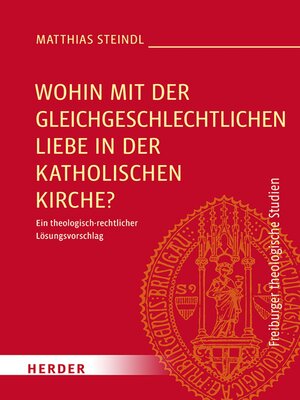 cover image of Wohin mit der gleichgeschlechtlichen Liebe in der katholischen Kirche?